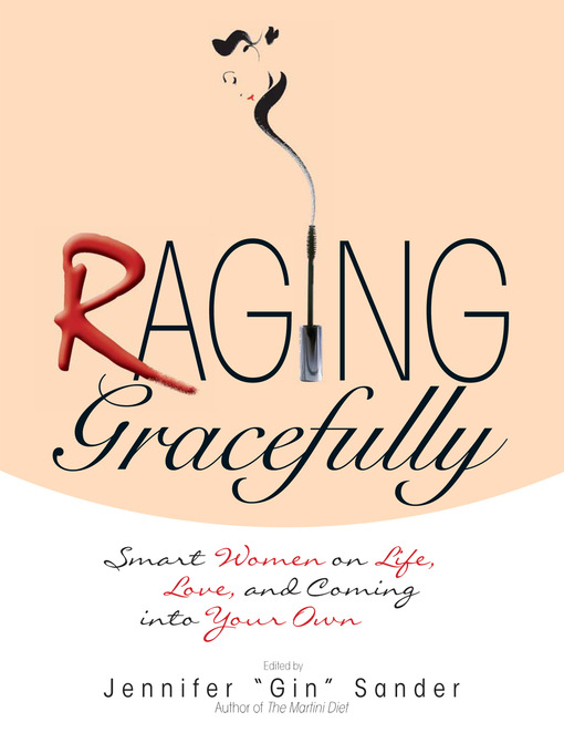 Title details for Raging Gracefully by Jennifer  Sander - Available